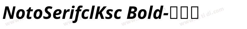 NotoSerifclKsc Bold字体转换